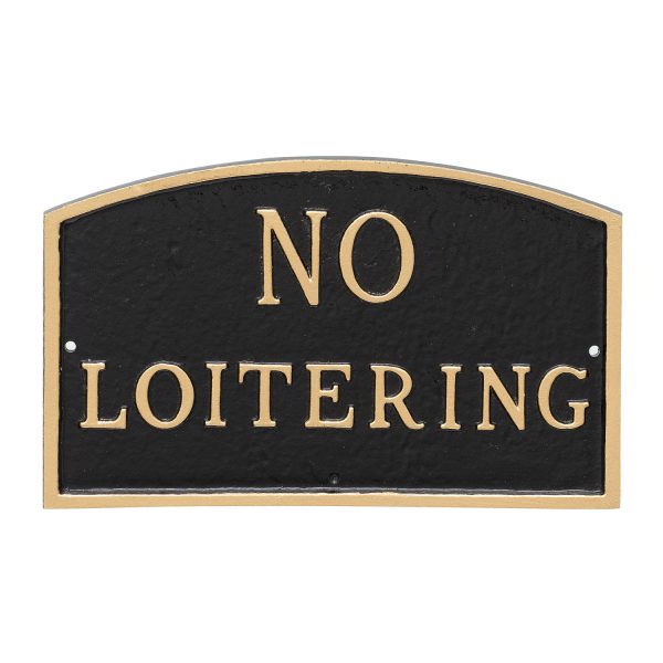 13" x 21" Large Arch No Loitering Statement Plaque Sign Black with Gold Lettering