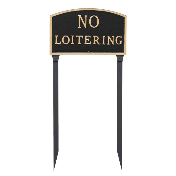 10" x 15" Standard Arch No Loitering Statement Plaque Sign with 23" lawn stake, Black with Gold Lettering