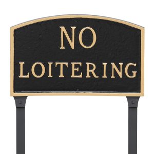 13" x 21" Large Arch No Loitering Statement Plaque Sign with 23" lawn stake, Black with Gold Lettering
